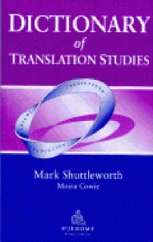 Dictionary of Translation Studies de Mark Shuttleworth