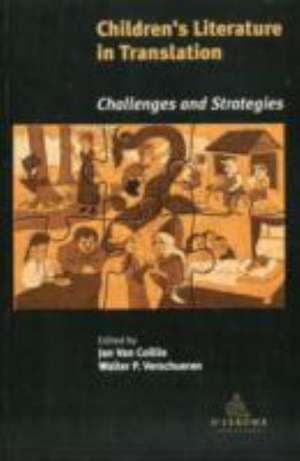 Children's Literature in Translation: Challenges and Strategies de Jan Van Coillie