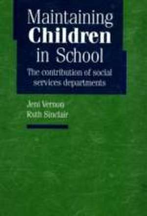 Vernon, J: Maintaining Children in School de Jeni Vernon