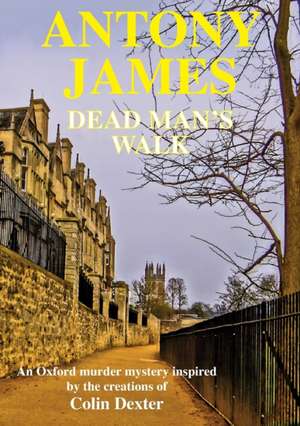 Dead Man's Walk de Antony James