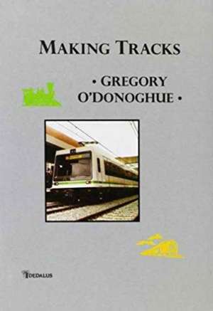 Making Tracks de Gregory O'Donoghue