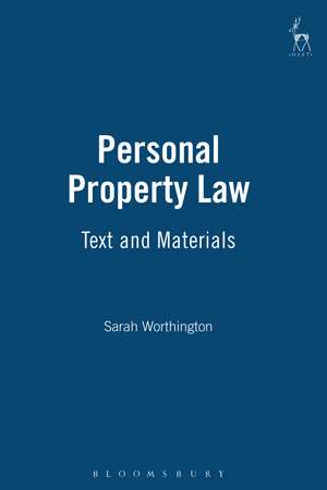 Personal Property Law: Text and Materials de Dame, Professor Sarah Worthington