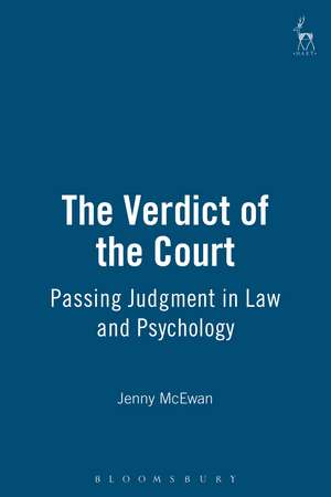 The Verdict of the Court: Passing Judgment in Law and Psychology de Professor Jenny McEwan