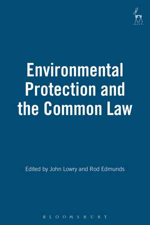 Environmental Protection and the Common Law de John Lowry