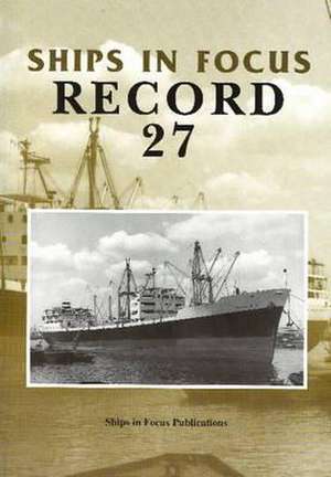 Ships in Focus Record 27 de Ships In Focus Publications