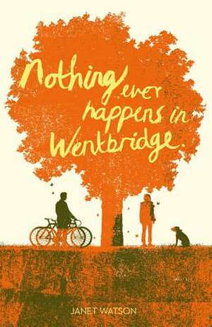 Nothing Ever Happens in Wentbridge de Janet Watson