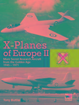 X-Planes of Europe II de Tony Butler