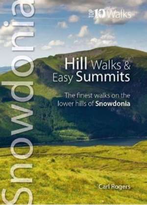 Hill Walks & Easy Summits de Carl Rogers