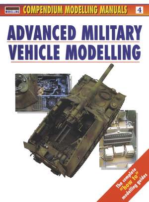 Advanced Military Vehicle Modelling de Jerry Scutts