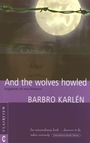 And the Wolves Howled de Barbro Karlen