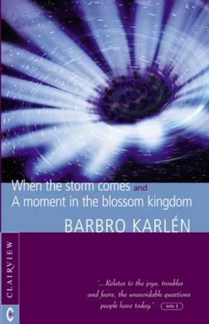 When the Storm Comes & a Moment in the Blossom Kingdom: Principles and Processes in Adult Learning de Barbro Karlen