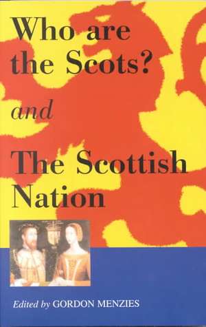 Who Are the Scots? and the Scottish Nation: Personal Reflections on Scottish Identity Today