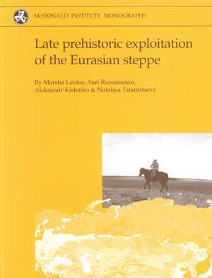 Late Prehistoric Exploitation of the Eurasian Steppe de Marsha Levine