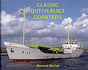 Classic Dutch-Built Coasters de Bernard McCall