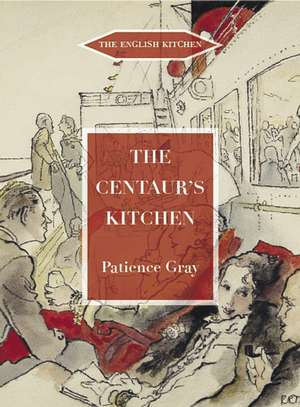 Gray, P: Centaur's Kitchen