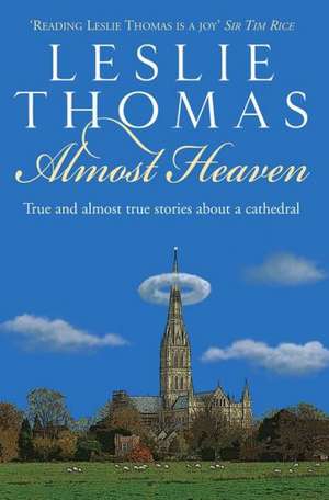 Almost Heaven de Leslie Thomas