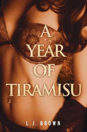 A Year of Tiramisu de L. J. Brown