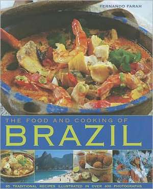 The Food and Cooking of Brazil de Fernando Farah