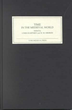 Time in the Medieval World de Chris Humphrey