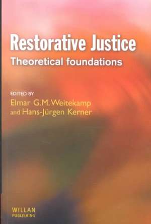 Restorative Justice: Theoretical foundations de Elmar G. M. Weitekamp