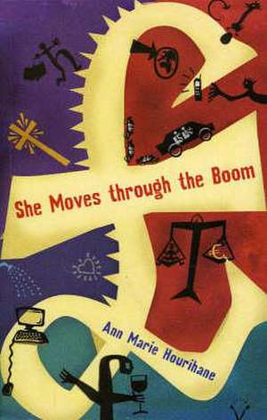 She Moves Through the Boom de Ann Marie Hourihane