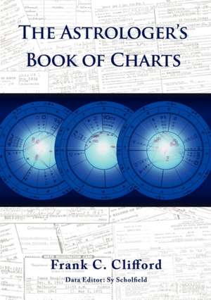 The Astrologer's Book of Charts de Frank C. Clifford