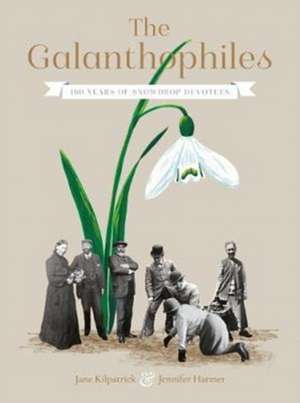 The Galanthophiles de Jane Kilpatrick