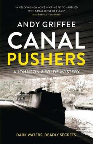 Griffee, A: Canal Pushers (Johnson & Wilde Crime Mystery #1) de Andy Griffee