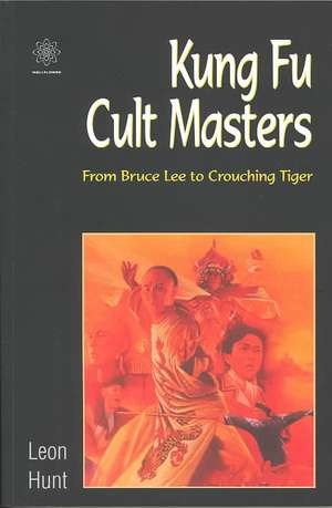 Kung Fu Cult Masters de Leon Hunt