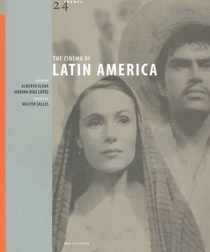 The Cinema of Latin America de Alberto Elena