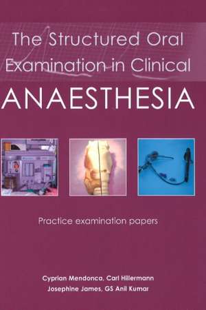 The Structured Oral Examination in Clinical Anaesthesia de Cyprian Mendonca