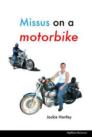 Missus on a motorbike de Jackie Hartley