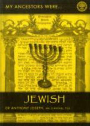 My Ancestors Were Jewish de Joseph Anthony