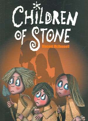 Children of Stone de Vincent McDonnell