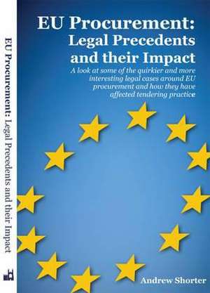 Eu Procurement: Legal Precedents and Their Impact de Andrew Shorter