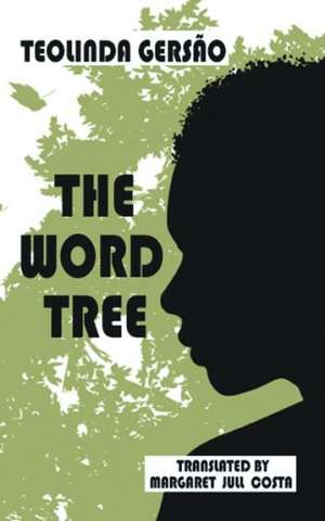 The Word Tree de Teolinda Gersao