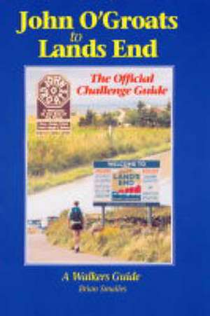 John O' Groats to Lands End de Smailes Brian