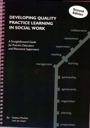 Developing Quality Practice Learning in Social Work de Siobhan MacLean