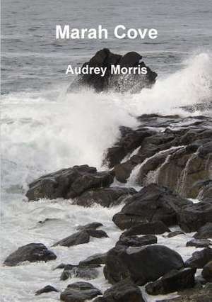 Marah Cove de Audrey Morris