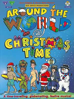 Around the World @ Christmas Time: Book & 2 CDs de Sara Ridgley