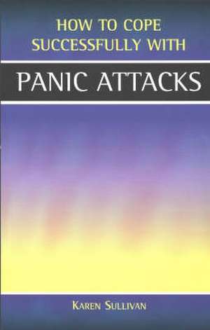 Panic Attacks de Karen Sullivan