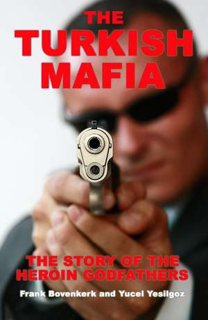 The Turkish Mafia de Frank Bovenkerk