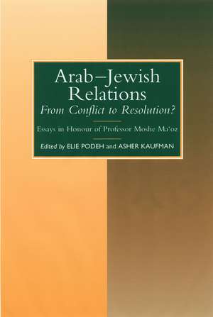 Arab–Jewish Relations – From Conflict to Resolution? de Elie Podeh