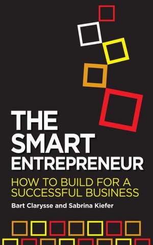 The Smart Entrepreneur de Bart Clarysse