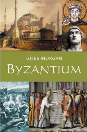 Byzantium de Giles Morgan