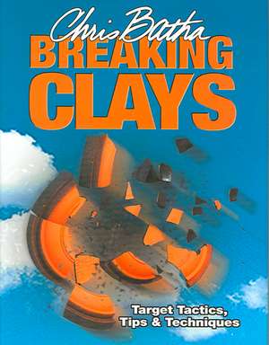 Breaking Clays de Chris Batha