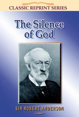 The Silence of God de Robert Anderson