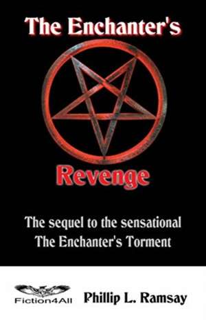 The Enchanter's Revenge de Phillip L. Ramsay