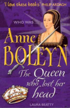 Anne Boleyn de Laura Beatty