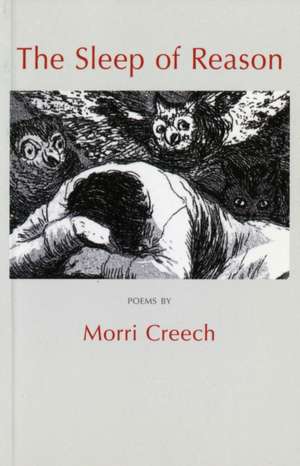 The Sleep of Reason de Morri Creech